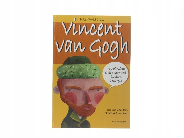 Martin, Nazywam się Vincent van Gogh