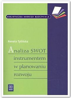 Analiza SWOT instrumentem w planowaniu rozwoju