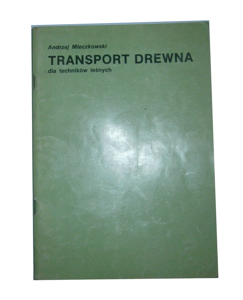 Transport drewna dla techników leśnych Mieczkowski
