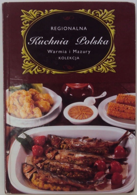 Regionalna Kuchnia Polska Warmia I Mazury Orlowska 7656118018 Oficjalne Archiwum Allegro