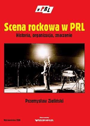 Scena rockowa w PRL historia, organizacja..nowa