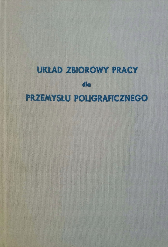 Układ Zbiorowy Pracy Dla Przemysłu Poligraficznego - 7448177843 ...