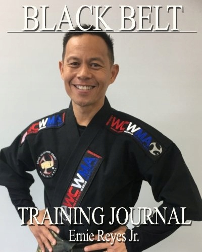 Black Belt Training Journal WCWMA Ernie Reyes Jr.