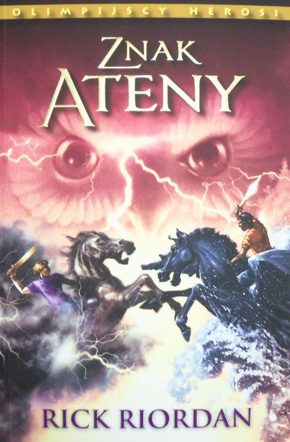 Znak Ateny   Tom 3 Olimpijscy Herosi  Rick Riordan