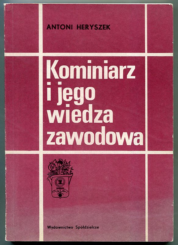 KOMINIARZ I JEGO WIEDZA ZAWODOWA  ::  1985