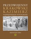  Názov Przedwojenny krakowski Kazimierz. Najpiękniejsze fotografie