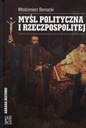 Myśl polityczna I Rzeczpospolitej W. Bernacki