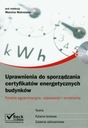 Uprawnienia do sporządzania certyfikatów energetyc Tytuł Uprawnienia do sporządzania certyfikatów energetycznych budynków z płytą CD