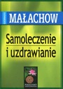 Самолечение и исцеление Геннадий Малахов НОВА