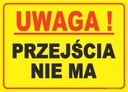 ТАБЛИЧКА ВНИМАНИЕ - ПРОХОДА НЕТ 35Х2 - ПРОИЗВОДИТЕЛЬ