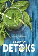 Alkaliczny detoks Detoks to najlepsze możesz dla siebie zrobić, Sokołowska