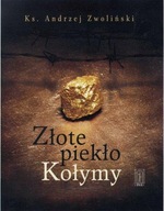 Złote piekło Kołymy