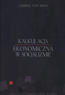 Kalkulacja ekonomiczna w socjalizmie