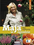 Maja w ogrodzie. Jesień, zima Maja Popielarska