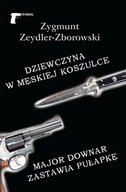 Dziewczyna w męskiej koszulce / Major Downar zastawia pułapkę