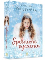 Spełnione życzenia Karolina Wilczyńska NOWA