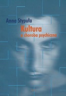 Kultura a choroba psychiczna Anna Stypuła