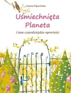 Uśmiechnięta Planeta Joanna Papuzińska