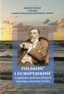 Polskość i europejskość w Josepha Conrada wizjach historii, polityki i etyk