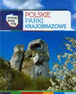 Polskie Parki Krajobrazowe Poznaj swój kraj Adam Bajcar