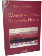 WSPÓŁCZESNA HISTORIA KRÓLESTWA NEPALU - Dębnicki