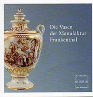 25583 Die Vasen der Manufaktur Frankenthal.