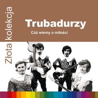 TRUBADURZY Złota Kolekcja CD NAJWIĘKSZE PRZEBOJE