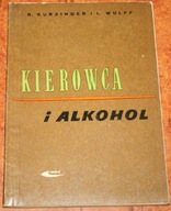 KIEROWCA I ALKOHOL R. Kurzinger L. Wulff 1966