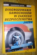 DIAGNOZOWANIE SAMOCHODÓW W ZAKRESIE bezpieczeństwa jazdy - Sitek