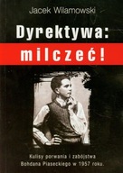 Dyrektywa milczeć - Jacek Wilamowski OPIS!