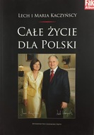 Całe życie dla Polski - praca zbiorowa