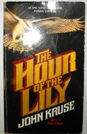 The hour of the Lily John Kruse