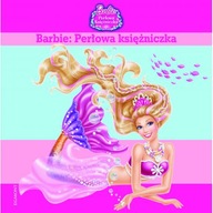 Barbie. Perłowa księżniczka Praca zbiorowa