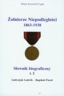Żołnierze niepodległości 1863-1938 Tom 2 Cygan Wiktor Krzysztof