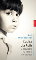 Kadisz dla Ruth Kurt Witzenbacher