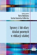 Sprawcy i/lub ofiary działań pozornych w edukacji szkolnej Praca zbiorowa