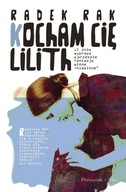 Kocham cię Lilith Radek Rak