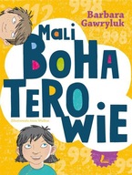 Mali bohaterowie Barbara Gawryluk