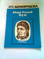 GŁUPI FRANEK,DYM - Maria Konopnicka