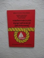 VADEMECUM SYGNALIZACJI /ŻEGLARSTWO JACHT JACHTING
