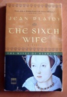 Jean Plaidy The Sixth Wife Tudor Katherine Parr