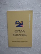 NEGOCJACJE POLSKA NA DRODZE DO UNII EUROPEJSKIEJ