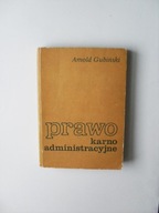PRAWO KARNE ADMINISTRACYJNE /ADMINISTRACJA