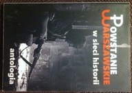 POWSTANIE WARSZAWSKIE W SIECI HISTORII antologia