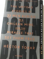 Hector Tobar Deep Down Dark The Untold Stories
