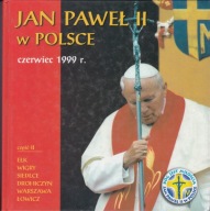.JAN PAWEŁ II W POLSCE CZERWIEC 1999R