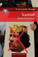 Kaddafi. Anatomia tyrana. Alexander Najjar