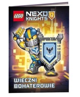 Lego Nexo Knights. Wieczni bohaterowie. John Derevlany, Mark Hoffmeier