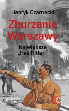 Разрушение Варшавы - Генрих Чарнецкий