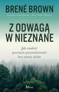 С мужеством в неизведанное, Брене Браун